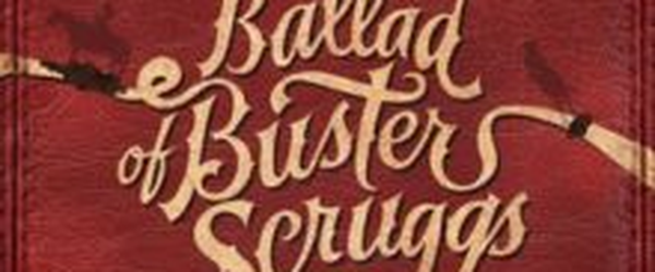 Crítica: A Balada de Buster Scruggs (“The Ballad of Buster Scruggs”) | CineCríticas