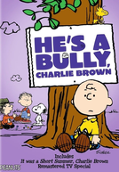 Ele é um Valentão, Charlie Brown (He's a Bully, Charlie Brown)
