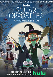 Solar Opposites - A Sinister Halloween Scary Opposites Solar Special (Solar Opposites - A Sinister Halloween Scary Opposites Solar Special)