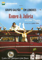 Grupo Galpão Em Londres - Romeu & Julieta No Globe Theatre