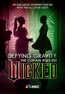 Defying Gravity - The Curtain Rises on Wicked (Defying Gravity - The Curtain Rises on Wicked)