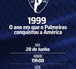 1999 - O Ano Em Que O Palmeiras Conquistou A América