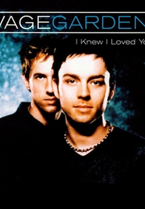 Savage Garden: I Knew I Loved You (Savage Garden: I Knew I Loved You)