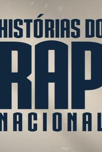 Histórias do Rap Nacional (1ª temporada) - Poster / Capa / Cartaz - Oficial 1