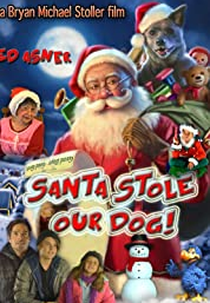Santa Stole Our Dog: A Merry Doggone Christmas! (Santa Stole Our Dog: A Merry Doggone Christmas!)
