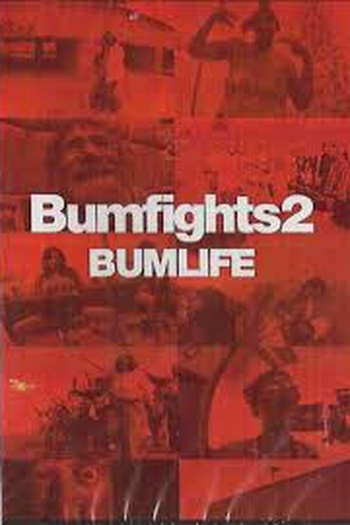 Poster de Filme Bumfights 2: Bumlife (2003)