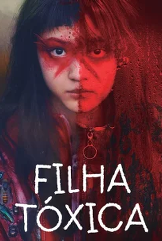Poster 1 de Filme Filha Tóxica (2023)