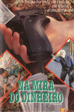 Na Mira do Dinheiro (Hand Gun)