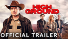 High Ground | Official Trailer | Paramount Movies