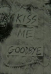Kiss Me Goodbye (Kiss Me Goodbye)