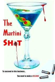 The Martini Shot - Poster / Capa / Cartaz - Oficial 1