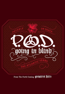 P.O.D.: Going in Blind (P.O.D. - Going in Blind)