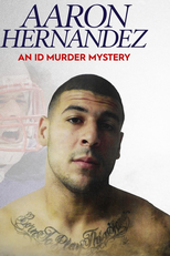 Crimes Misteriosos: Aaron Hernandez (Aaron Hernandez: An ID Murder Mystery)