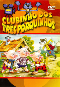 Clubinho dos Três Porquinhos (The 3 Little Pigs: The Movie)