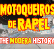Motoqueiros de Rapel: The Modera History