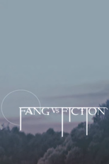 Fang vs. Fiction (Fang vs. Fiction)