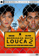 Madrugada Muito Louca 2 (Harold & Kumar Escape from Guantanamo Bay)