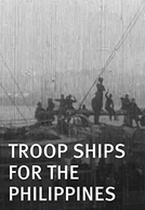 Troop Ships for the Philippines (Troop Ships for the Philippines)