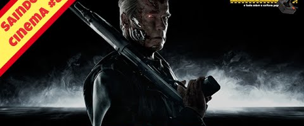 O Exterminador do Futuro Genesis (Terminator Genisys, 2015) - Saindo do Cinema #82