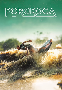 Pororoca: Surfando o Amazonas (Pororoca: Surfing the Amazon)