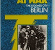 Cidades em Guerra - Berlin - A Cidade Condenada