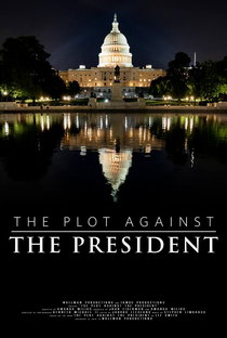 The Plot Against the President - Poster / Capa / Cartaz - Oficial 3