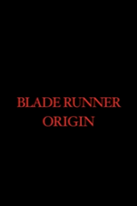 Blade Runner - Origin (Blade Runner - Origin)