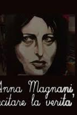 Anna Magnani - Interpretando a Verdade (Anna Magnani - Recitare la verità)