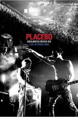 Placebo: Soulmates Never Die: Live in Paris 2003 (Placebo: Soulmates Never Die: Live in Paris 2003)