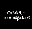 Ogar – the Ugly