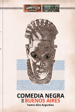 Comédia Negra de Buenos Aires – Teatro Afro-Argentino (Comédia Negra de Buenos Aires – Teatro Afro-Argentino)
