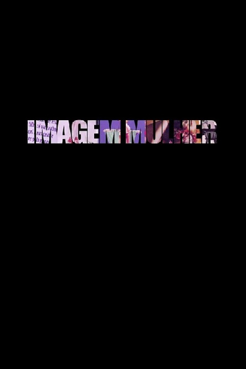 Poster de Filme Imagem Mulher (2012)