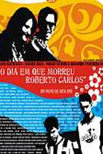 O Dia em que Morreu Roberto Carlos - Poster / Capa / Cartaz - Oficial 1