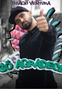 Thiago Ventura - Especial Só Agradece (Thiago Ventura - Especial Só Agradece)