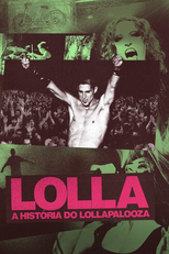 Lolla: A História do Lollapalooza (Lolla: The Story of Lollapalooza)