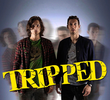 Tripped (1ª Temporada)