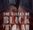 The Ballad of Black Tom (1ª Temporada)