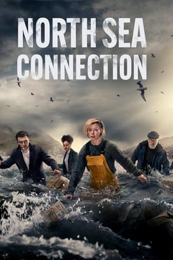 North Sea Connection (1ª Temporada): série de 2022 - Filmow