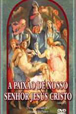 A Paixão de Nosso Senhor Jesus Cristo (Christus)