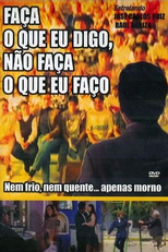 Faça o Que Eu Digo, Não Faça o Que Eu Faço (A Medias Tintas)