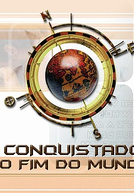 O Conquistador Do Fim Do Mundo (O Conquistador Do Fim Do Mundo)