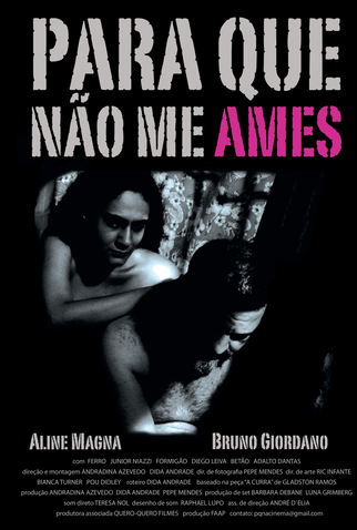 Poster 1 de Curta Para que Não me Ames (2008)