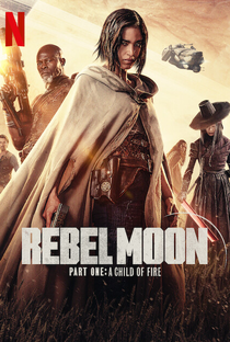 Rebel Moon - Parte 1: A Menina do Fogo - Poster / Capa / Cartaz - Oficial 6