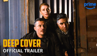 Deep Cover - Official Trailer | Prime Video