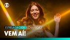 Estrela da Casa estreia dia 25 de agosto: entra artista, sai ESTRELA! | Estrela da Casa | TV Globo