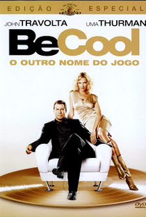 Be Cool - O Outro Nome do Jogo - Poster / Capa / Cartaz - Oficial 3