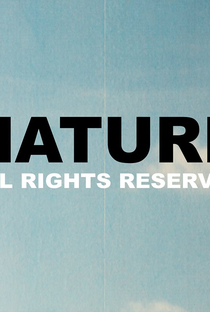 Natureza: Todos os direitos reservados - Poster / Capa / Cartaz - Oficial 1