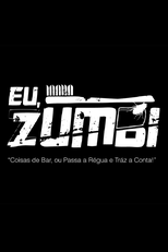 Eu Zumbi: Coisas de Bar, ou Passa a Régua e Traz a Conta (Eu Zumbi: Coisas de Bar, ou Passa a Régua e Traz a Conta)