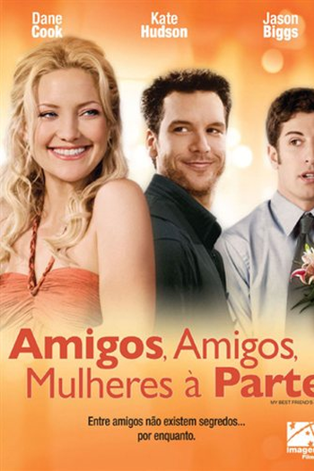  de Filme Amigos, Amigos, Mulheres à Parte (2008)