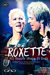 Roxette: It All Begins Where It Ends - Poster / Capa / Cartaz - Oficial 1